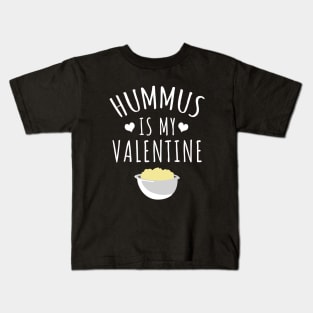 Hummus is my valentine Kids T-Shirt